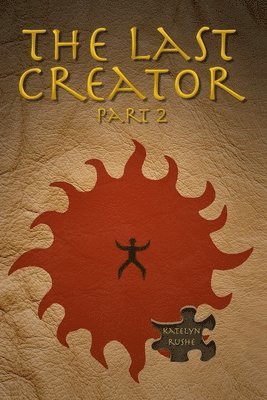 The Last Creator - Part 2 1