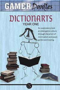 Gamer Doodles: Dictionarts Year One 1