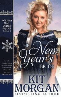 bokomslag The New Year's Bride: Holiday Mail-Order Brides Book Two