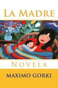 bokomslag La Madre: Novela