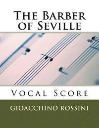 The Barber of Seville (Il Barbiere di Siviglia) - vocal score (Italian/English) 1