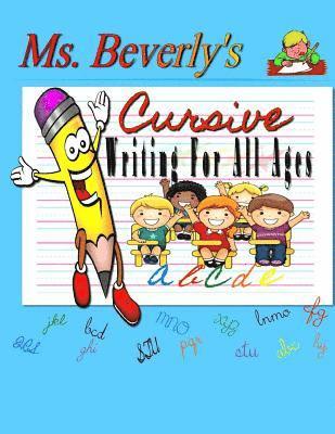 bokomslag Ms. Beverly's Cursive Writing For All Ages: No subtitle