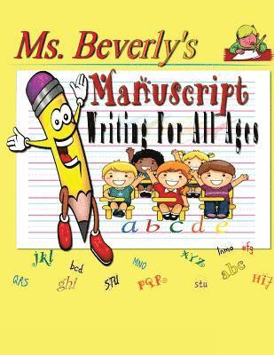 Ms. Beverly's Manuscript Writing For All Ages 1