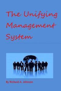 The Unifying Management System 1