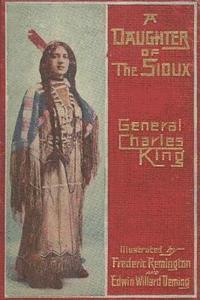 bokomslag A Daughter of the Sioux: A Tale of the Indian Frontier