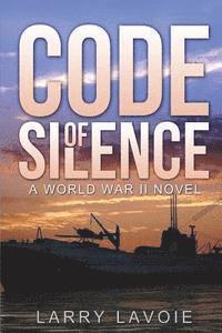 bokomslag Code of Silence: A world war II novel