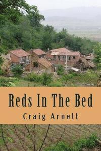 bokomslag Reds In The Bed: A foreigner in China