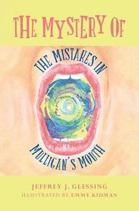 bokomslag The Mystery of the Mistakes in Mulligan's Mouth