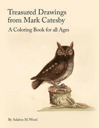 bokomslag Treasured Drawings from Mark Catesby: A Coloring Book for All Ages