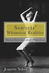 bokomslag Sonnets' Whimsical Realities: Dancing Glowworms light the Darkest Caves