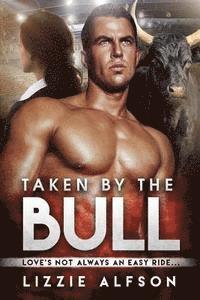 bokomslag Taken By The Bull: A Paranormal Shifter Romance