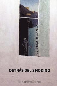 Luis Abbou Planisi - James Bond: Detrás del Smoking, Häftad