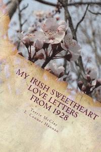 My Irish Sweetheart: Love Letters from 1928 1