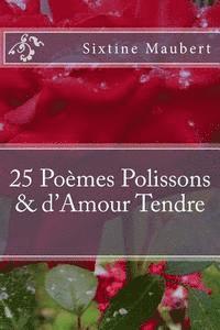 bokomslag 25 POEMES POLISSONS et D'Amour Tendre
