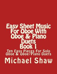 bokomslag Easy Sheet Music For Oboe With Oboe & Piano Duets Book 1