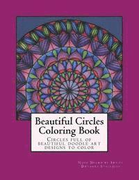bokomslag Beautiful Circles Coloring Book: Circles full of beautiful doodle art designs to color