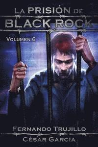 bokomslag La Prisión de Black Rock. Volumen 6