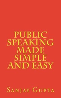 bokomslag Public Speaking Made Simple and Easy