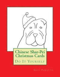 Chinese Shar-Pei Christmas Cards: Do It Yourself 1