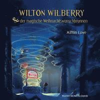 Wilton Wilberry & der magische Weihnachtswunschbrunnen 1