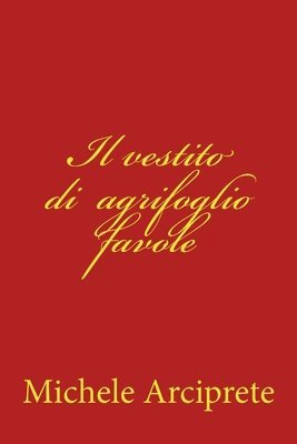 bokomslag Il vestito di agrifoglio favole