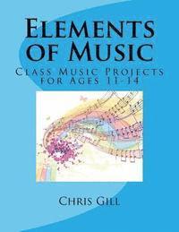 bokomslag Elements of Music: Class Music Projects for Ages 11-14
