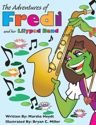 The Adventures Of Fredi And her Lily Pad Band 1