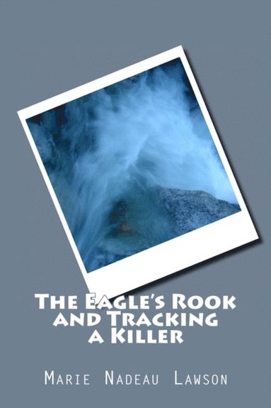 bokomslag The Eagle's Rook and Tracking a Killer