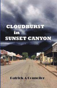 Cloudburst in Sunset Canyon 1