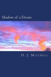 Shadow of a Dream 1