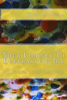 Madisen Anderson - Your Journey To Everlasting Joy: Your journey of self-improvement through color, creativity, and individuality., Häftad