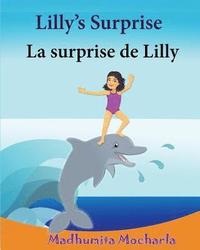 bokomslag French Kids book: Lilly's Surprise. La surprise de Lilly: Children's Picture Book English-French (Bilingual Edition).Childrens French bo