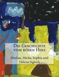Markus Sigloch - Die Geschichte vom bösen Hinz, Häftad