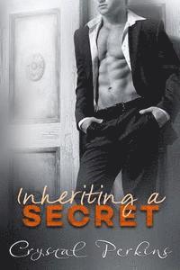 Crystal Perkins - Inheriting a SECRET, Häftad
