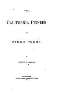 bokomslag The California pioneer, and other poems