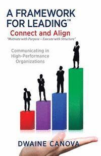 A Framework for Leading(TM): Connect and Align 1