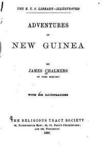 James Chalmers - Adventures in New Guinea, Häftad