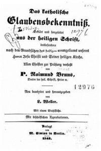 bokomslag Das katholische Glaubensbekenntniss. Erklärt und hergeleitet aus der heiligen Schrift (1842)