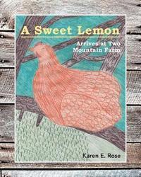 A Sweet Lemon Arrives at Two Mountain Farm 1