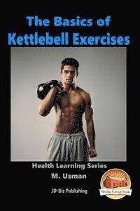 bokomslag The Basics of Kettlebell Exercises