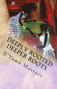 Deeply Rooted Deeper Roots: I Bet You Thought I Wrote This About You...? 1