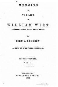 Memoirs of the Life of William Wirt 1