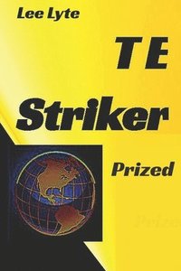 bokomslag T E Striker: Prized