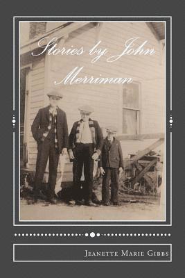 Stories by John Merriman: A Farmer's Life 1