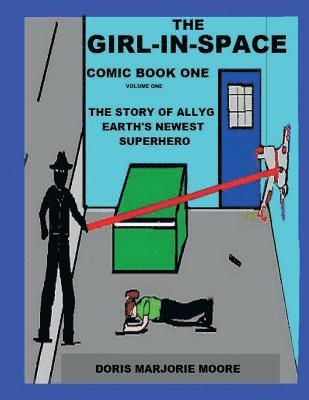 bokomslag The Girl In Space Comic Book One: The Story of AllyG - Earth's Newest Superhero