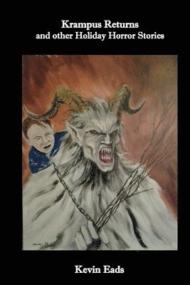 Kevin Eads - Krampus Returns and Other Stories, Häftad