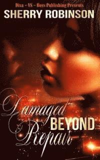 Damaged Beyond Repair 1