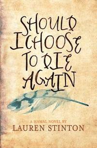 Lauren Stinton - Should I Choose to Die Again, Häftad