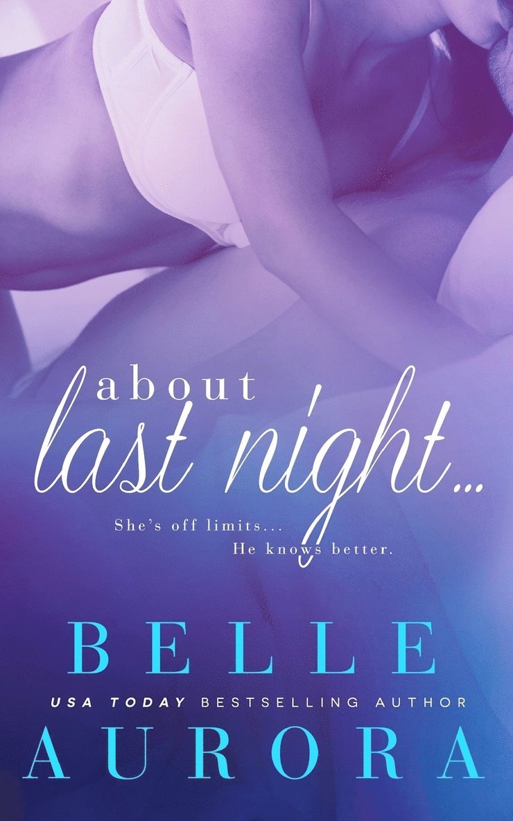 Belle Aurora, Hot Tree Editing - About Last Night, Häftad