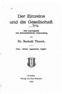 bokomslag Der einzelne und die Gesellschaft, Ein Soziologische und Erkenntniskritische Untersuchung